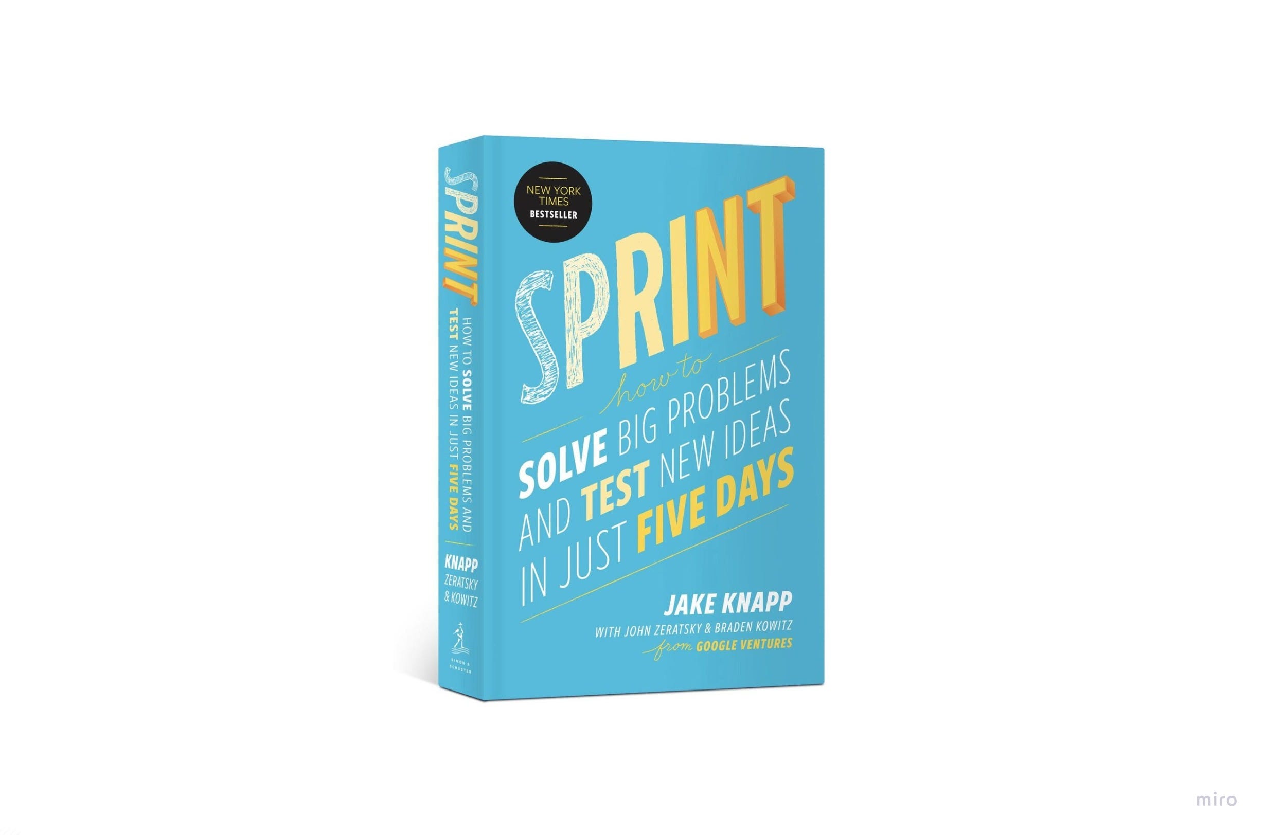 2. Sprint: How to Solve Big Problems Fast and Get Results Before the Idea Runs Out by Jake Knapp | The Web Univers