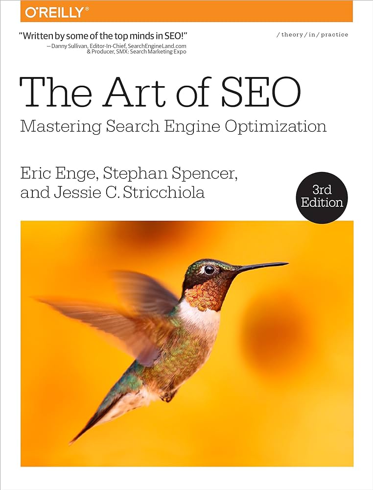 7. The Art of SEO: Mastering Search Engine Optimization by Eric Enge, Rand Fishkin, and Peter Buckland | The Web Univers