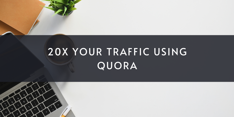Exploring New Ways to Boost Website Traffic with Quora