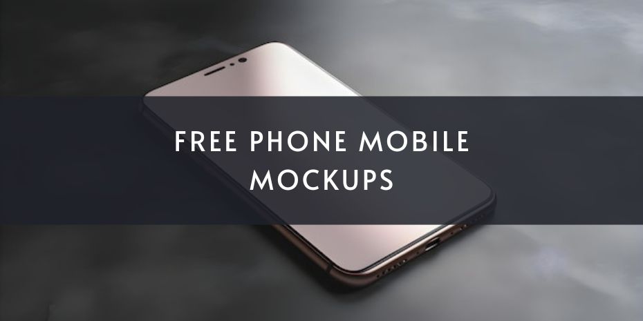 Free Phone Mobile Mockups