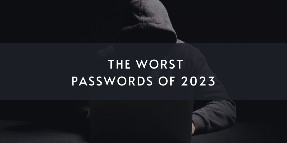 The Worst Passwords of 2023 and Crafting Fortified Defenses