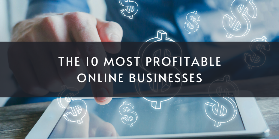 The 10 Most Profitable Online Businesses